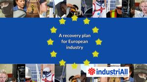 IndustriAll Europe positions itself on recovery from the COVID-19 crisis